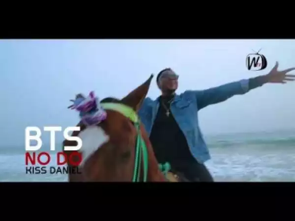Video: Kiss Daniel – No Do (B.T.S)